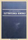 ELETTROTECNICA GENERALE di Luigi Sebastianelli 1972 Lattes Libro Manuale