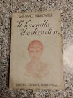 Gaetano Bernoville, Il Fanciullo Che Disse Di Sì Editrice Fiorentina 1934 a1185