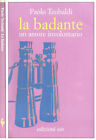 La badante. Un amore involontario. Paolo Tebaldi. 2004. .