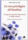 9788865311530 La cura psicologica del bambino. Un approccio cogn...gio infantile