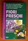 GIORGIO E LUISA BARASSI -- Fiori freschi -- Ed Mondadori