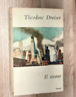 THEODORE DREISER-IL TITANO-EINAUDI-1948