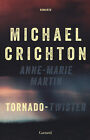 Tornado (Twister). La sceneggiatura originale - Crichton Michael, Martin A...