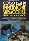 M.M. Fossati, Corso base di immersione subacquea in apnea, con le bombole, De V