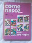 Come Nasce...Quinta Serie Completa Malipiero Editore