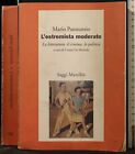 L ESTREMISTA MODERATO. MARIO PANNUNZIO. MARSILIO.