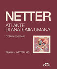 NETTER. ATLANTE DI ANATOMIA UMANA - NETTER FRANK H. 9788821457135