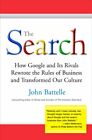 The Search: How Google and Its Rivals Rewrote the Rules of Business an