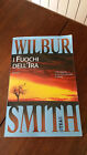 Wilbur Smith I fuochi dell ira Tea 231223