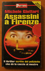 Mostro di Firenze - Assassini a Firenze (Michele Giuttari)