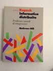 Informatica  distribuita  di Ronald F. Kopeck   McGraw - Hill   I°edizione  1987