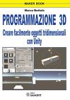 PROGRAMMAZIONE 3D CREARE OGGETTI TRIDIMENSIONALI CON UNITY