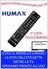 TELECOMANDO UNIVERSALE TV DECODER SAT e DIGITALE HUMAX - SCEGLI MODELLO 2°LISTA