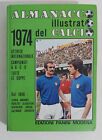 40471 ALMANACCO ILLUSTRATO DEL CALCIO 1974 - Panini Modena