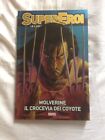 SUPEREROI LE LEGGENDE MARVEL N°35 WOLVERINE IL CROCEVIA DEI COYOTE - DESCRIZIONE