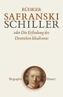 Schiller: oder Die Erfindung des Deutschen Idealism... | Buch | Zustand sehr gut