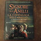 IL SIGNORE DEGLI ANELLI - IL RACCONTO DEL FILM - J. FISHER - BOMPIANI