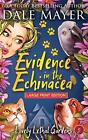 Evidence in the Echinacea by Dale Mayer Hardcover Book