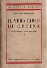 PARMENTIER Jean Marie. IL VERO LIBRO DI CUCINA. Sesto San Giovanni, Barion, 1938