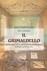 Il grimaldello. Esperienze scolastiche professionali. Storia. Attualità - ...