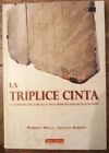 Libro. La Triplice Cinta. La Geometria Della Bellezza Nelle Opere Dei Maestri Di