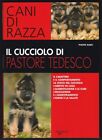 IL CUCCIOLO DI PASTORE TEDESCO - PHILIPPE RUBIN - DE VECCHI - 2006 [NC4]