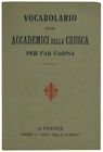 Vocabolario degli Accademici della Crusca per far farina.