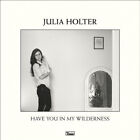 Have You In My Wilderness by HOLTER,JULIA