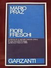 MARIO PRAZ - FIORI FRESCHI - GARZANTI, 1982, 1°ED