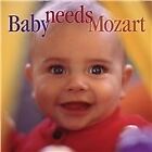 Wolfgang Amadeus Mozart - Baby Needs Mozart (1998)