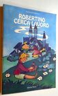 NATALE PETRUCCI ROBERTINO CERCA LAVORO THYRUS 1994 LIBRO ILLUSTRATO