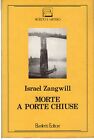 MORTE A PORTE CHIUSE ISRAEL ZANGWILL BARILETTI EDITORI