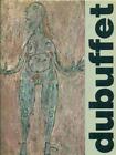 JEAN DUBUFFET. OLII, GOUACHES, ASSEMBLAGES, SCULTURE, MONUMENTI AA.VV.