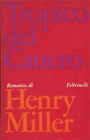 Miller,Henry. - Tropico del cancro.