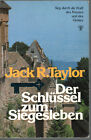 Jack R. Taylor - Der Schlüssel zum Siegesleben