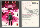 Yusuke Nomura - Yukiaki Kurando DOLLY KILL KILL nn. 1-11 serie completa Panini