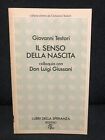Giovanni Testori-IL SENSO DELLA NASCITA colloquio con Don L.Giussani-BUR-1980