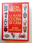 LA NUOVA CUCINA DI CASA - COD.L4873 - ELENA SPAGNOL - ED. CDE 1990 - LIBRO