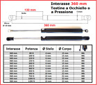 PISTONE a GAS Interasse 360 mm Fissaggio Occhiello Ø 8,2 o Pressione - 1 Pezzo