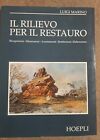 Il rilievo per il restauro. Luigi Marino. Hoepli, 1993