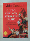 ALDO CAZZULLO: GIURO CHE NON AVRO  PIU  FAME