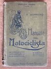 Manuale del Motociclista - F. Borrino - Manuali HOEPLI - Edizione 1909 originale