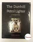AA.VV. The Dunhill Petrol Lighter. A  Unique  Story. Unique srl. 2004