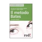 LIBRO IL METODO BATES CURARE VISTA VEDERE MEGLIO