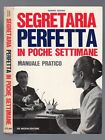 SEGRETARIA PERFETTA IN POCHE SETTIMANE di Sandro Isidoro