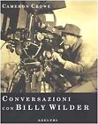 Conversazioni con Billy Wilder