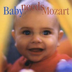 Wolfgang Amadeus Mozart Baby Needs Mozart (CD) Album