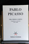 PABLO PICASSO - FRA EROS E MITO - ACQUEFORTI E INCISIONI 1927 - 1968