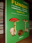 FUNGHI freschi - secchi - commestibili e velenosi - Tartufi - GAGLIARDI-PERSIANI