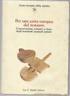 Aa. Vv. PER UNA CARTA EUROPEA DEL RESTAURO STRUMENTI MUSICALI Olschki 1987